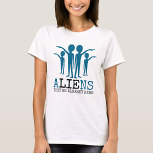 T-shirt Aliens, ils sont déjà là