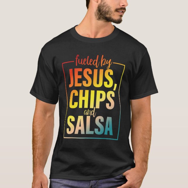 T-shirt Alimentation Alimentée Par Jésus Chips & Salsa (Devant)