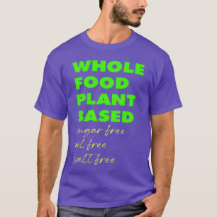 T-shirt Alimentation végétale complète sans sucre sans hui