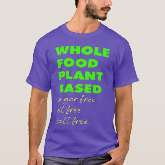 T-shirt Alimentation végétale complète sans sucre sans hui