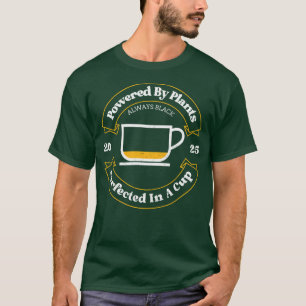 T-shirt Alimenté par des Plantes, Parfait dans une motte à