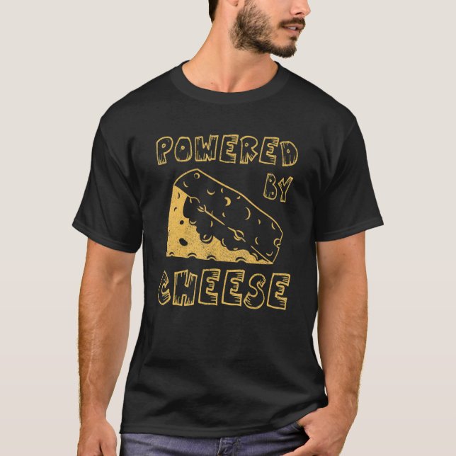 T-shirt Alimenté Par Fromage Foodie Snack Cheddar Fromage (Devant)
