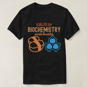 T-shirt Alimenté par la biochimie et les sushis
