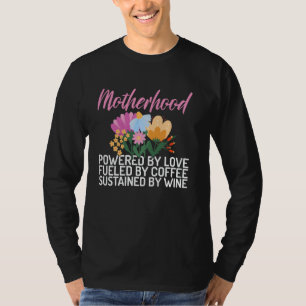 T-shirt Alimenté par l'amour Attisé par le café Soutenu pa