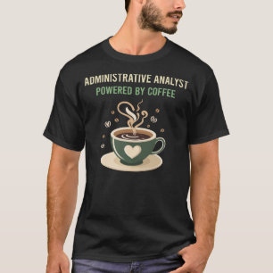 T-shirt Alimenté Par L'Analyste Administratif Du Café