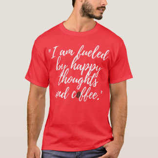T-shirt Alimenté par le café Drôle de citations d'amateurs