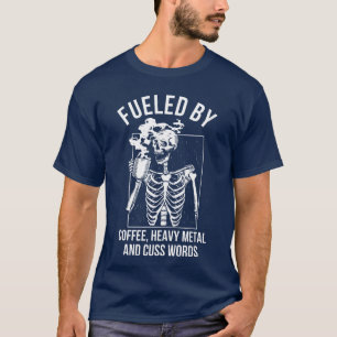 T-shirt Alimenté par le café, le heavy metal et les gros m