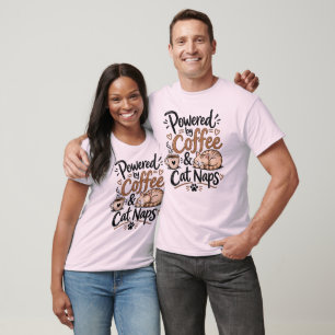 T-shirt Alimenté par le Café & les Siestes de Chat