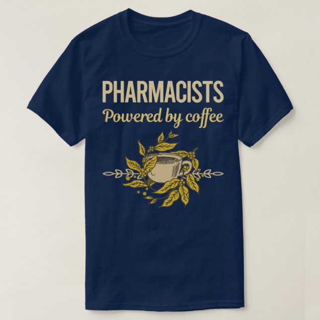 T-shirt Alimenté Par Les Pharmaciens Du Café 1 (Design devant)