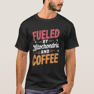T-shirt Alimenté Par Mitochondria Et Un Scientifique Du Ca