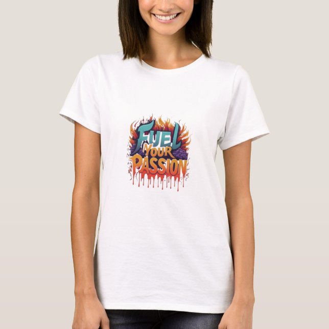 T-shirt Alimentez votre passion (Devant)