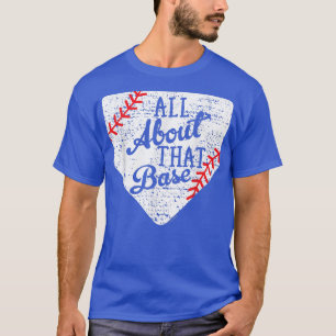 T-shirt All About That Base Cute Mom Baseball Team