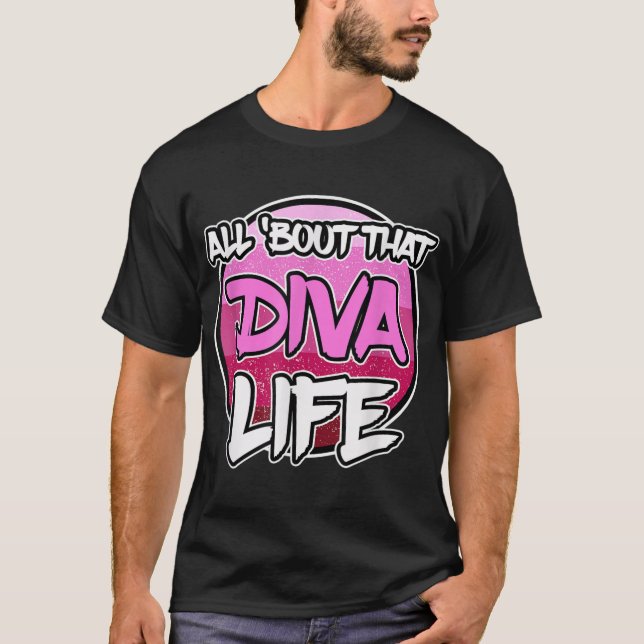 T-shirt All 'Bout That Diva Life - Party Diva (Devant)