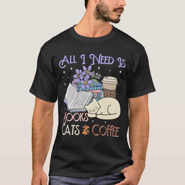T-shirt All i need is books cats and coffee (Devant)