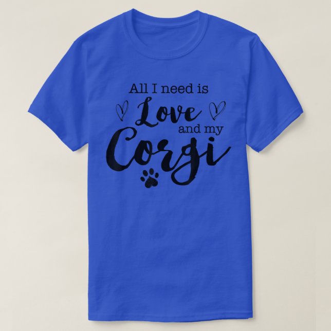 T-shirt All I Need Is Love And My Corgi (Design devant)