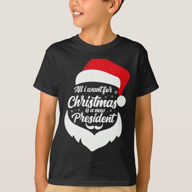 T-shirt All I Want For Christmas Is A New President Xmas P (Devant)