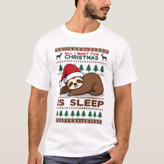 T-shirt All I Want For Christmas Is Sleep - Funny Xmas Slo