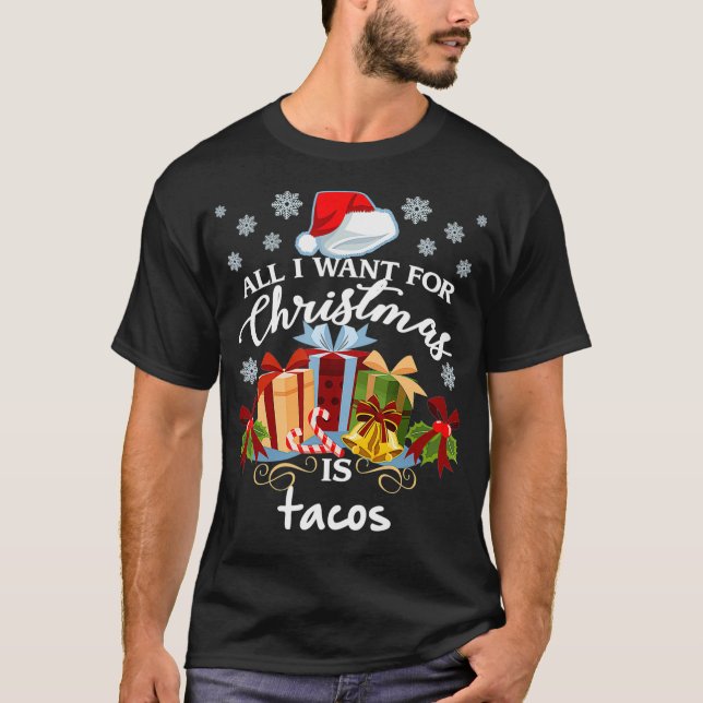 T-shirt All I Want For Christmas Is Tacos Funny Mexican (Devant)