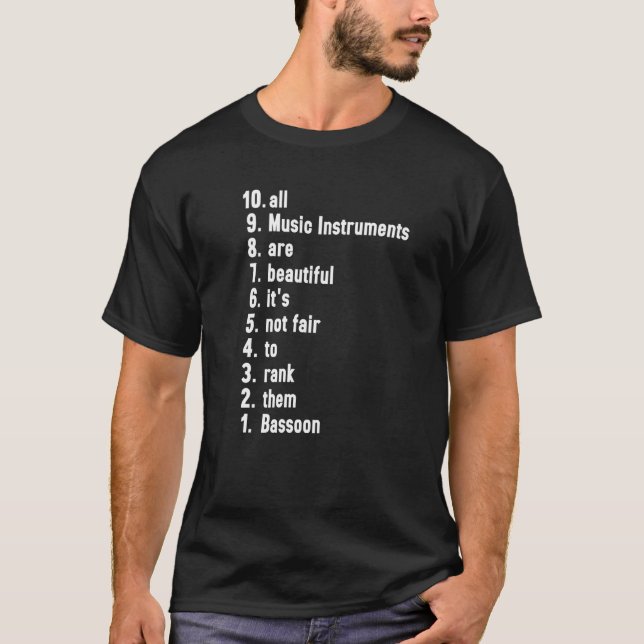 T-shirt All Music Instruments Are Beautiful Ranking Bassoo (Devant)