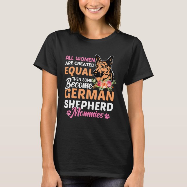 T-shirt All Women Are Created Equal Then Some Become Germa (Devant)