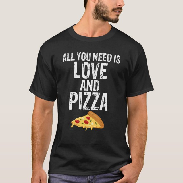 T-shirt All You Need Is Love And Pizza Fast Food (Devant)