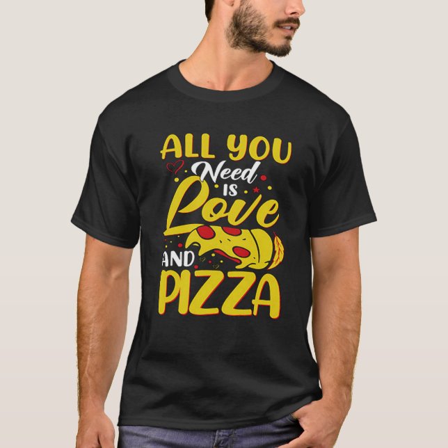 T-shirt All You need is Love And Pizza Love Loading Valent (Devant)