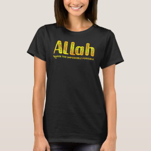 T-shirt Allah Rend L'Impossible Possible Or Islamique D