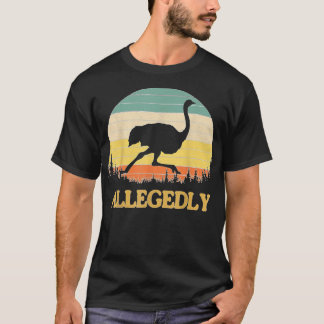 T-shirt Allegedly Ochemire Funny Retro Flightless Bird Lov