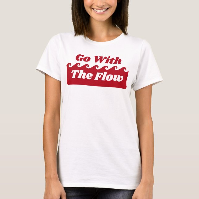 T-shirt Aller Avec Le Flux Menstruation Red Wave Slogan (Devant)