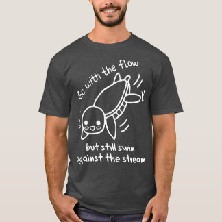 T-shirt Aller avec le flux nager contre le courant mignon 