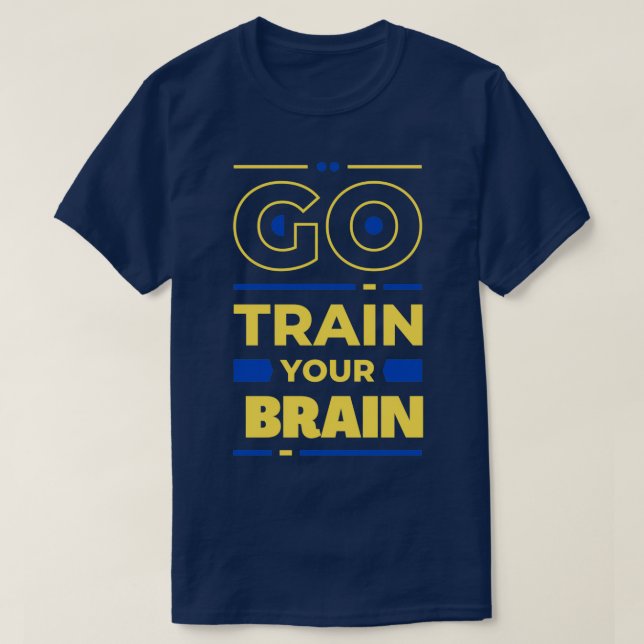 T-shirt Aller entraîner votre cerveau Citation motivationn (Design devant)