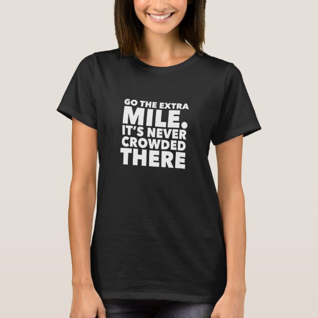 T-shirt Aller Plus De Mile Il N'Y A Jamais Fréquenté (Devant)