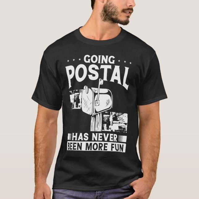 T-shirt Aller Postal N'A Jamais Été Plus Amusant Postal Wo (Devant)