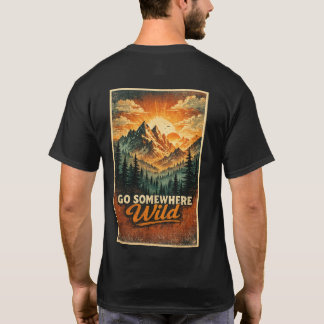 T-shirt Aller quelque part de sauvage