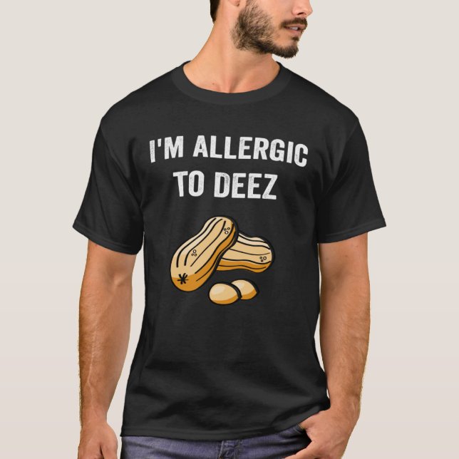 T-shirt Allergic To Deez Peanut Allergy Awareness (Devant)
