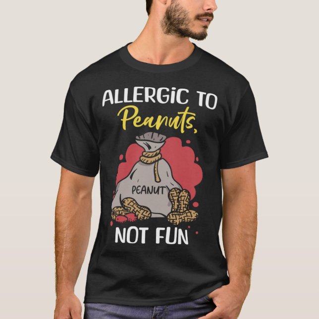 T-shirt Allergic To Peanuts Not Fun Peanut Allergic (Devant)