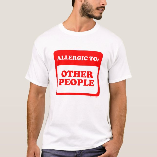 T-shirt Allergique À D'Autres Personnes (Devant)