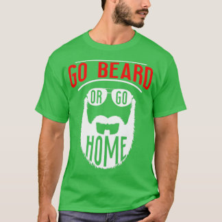 T-shirt Allez À La Barbe Ou Rentrez À La Maison 5
