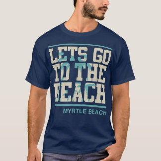 T-shirt Allez À La Plage Myrtle Beach South Carolina