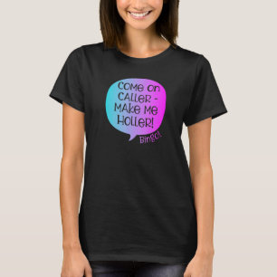 T-shirt Allez Appelant Fais-Moi Crier Bingo  Bingo  3