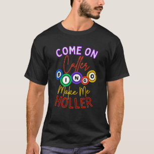 T-shirt Allez, appelez-moi Holler Bingo Lecteur Lover G