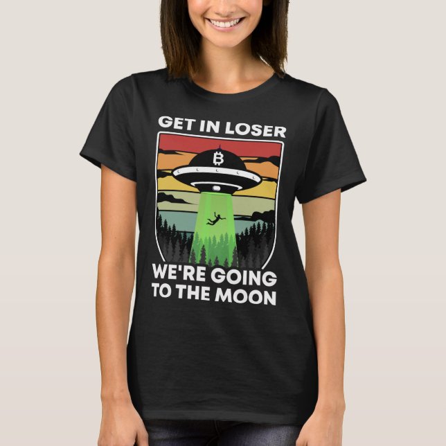 T-shirt Allez Dans Loser Aller À La Lune Bitcoin Crypto (Devant)