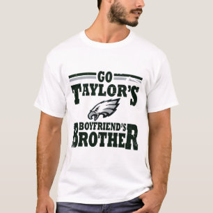 T-shirt Allez le frère du petit ami de Taylor
