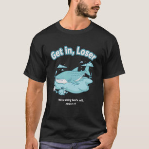 T-shirt Allez les perdants, nous faisons la volonté de Die