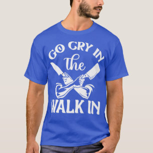 T-shirt allez pleurer dans la promenade dans le drôle rest