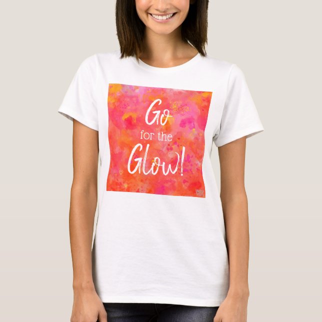 T-shirt "Allez pour la lueur ! " - Danse de la séance (Devant)