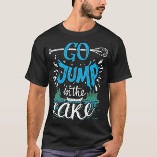 T-shirt Allez Sauter Dans Les Amateurs Du Lac