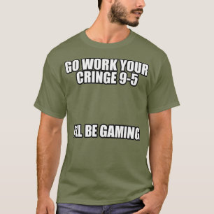 T-shirt Allez travailler votre charnière 95 Je vais jouer