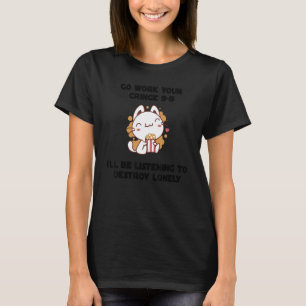 T-shirt Allez Travailler votre charnière 9 5 Je vais écout