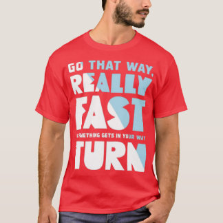 T-shirt Allez-Y Vraiment Rapidement